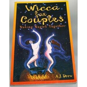 Wicca for Couples: Making Magick Together by A. J. Drew Paperback Book VGUC